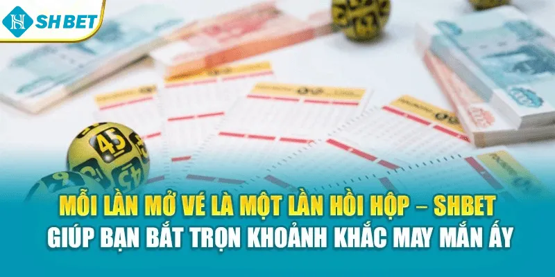 Mỗi lần mở vé là một lần hồi hộp – SHBET giúp bạn bắt trọn khoảnh khắc may mắn ấy