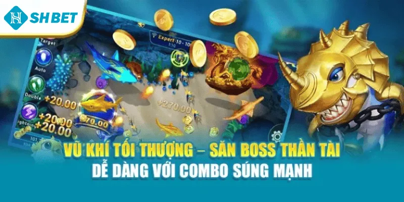 Vũ khí tối thượng – Săn boss thần tài dễ dàng với combo súng mạnh
